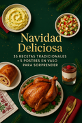 “Navidad Deliciosa: 35 Recetas Tradicionales + 5 postres en vaso de regalo”